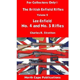 British Enfield Rifles Volume 2, No. 4 and No. 5 Rifles, 3rd Edi