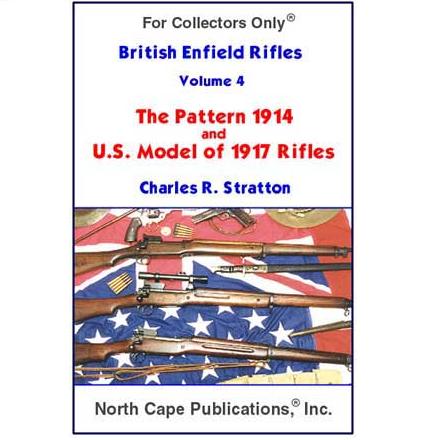 British Enfield Rifles, Volume 4, The Pattern 1914 and U.S. Mode