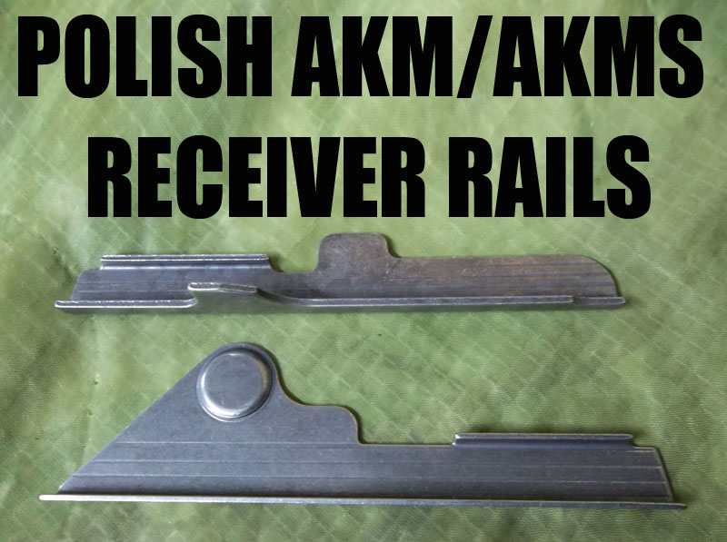 Polish AKM/AKMS Original Receiver Rails (7.62x39)